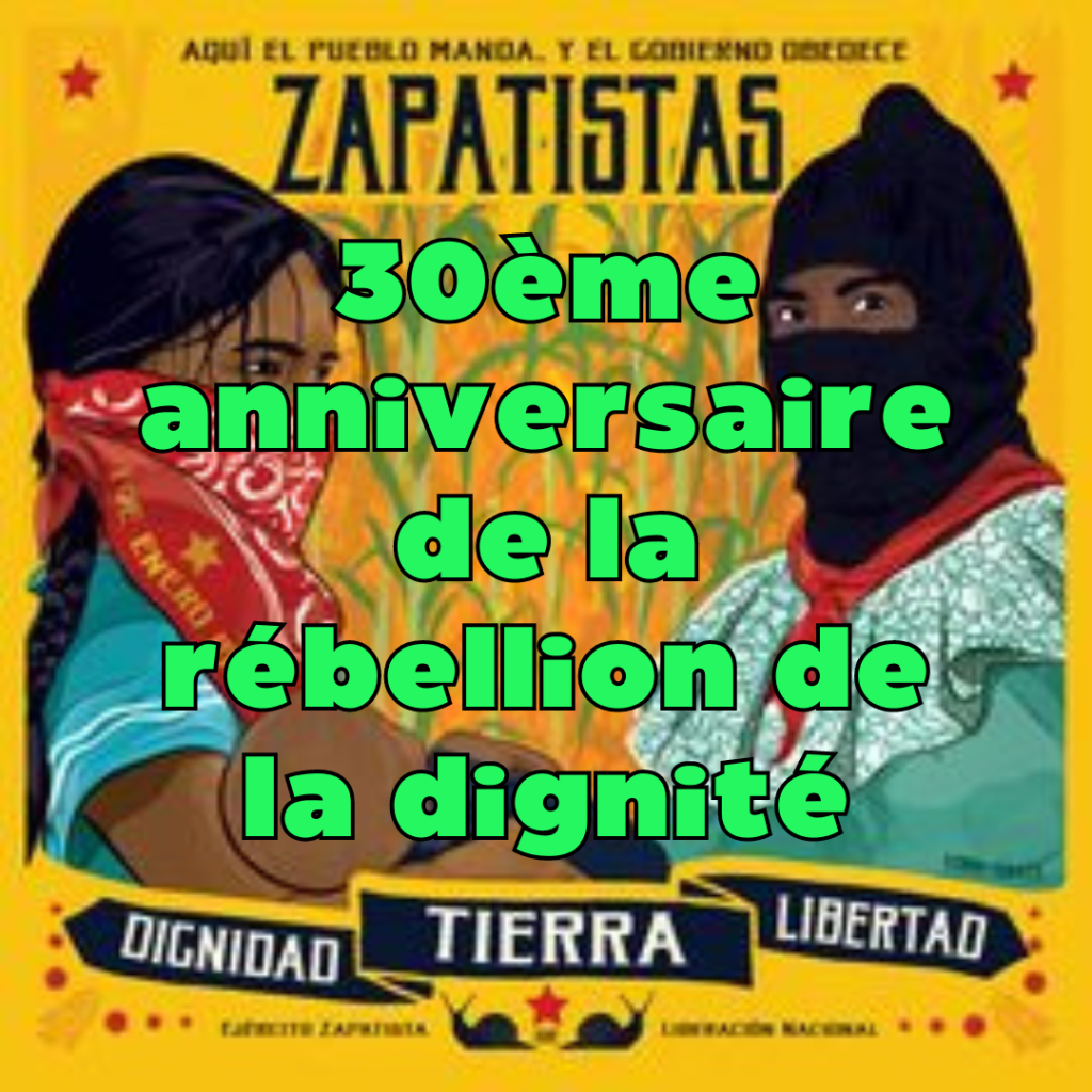 À nos amis zapatistes : 30ème anniversaire de la rébellion de la dignité